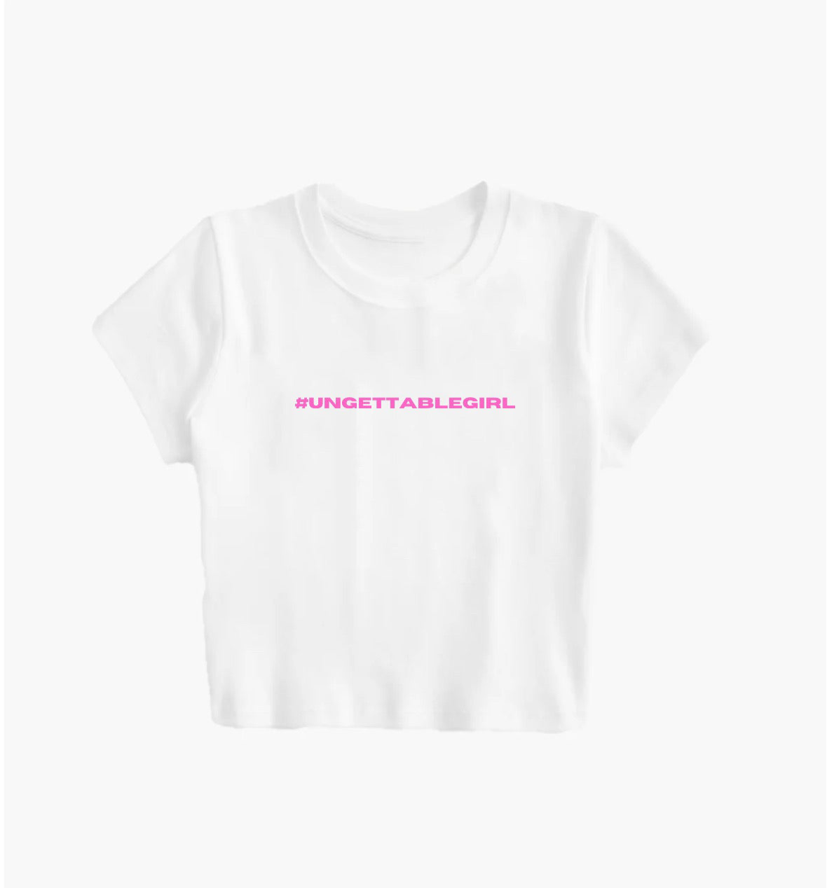 #UNGETTABLEGIRL